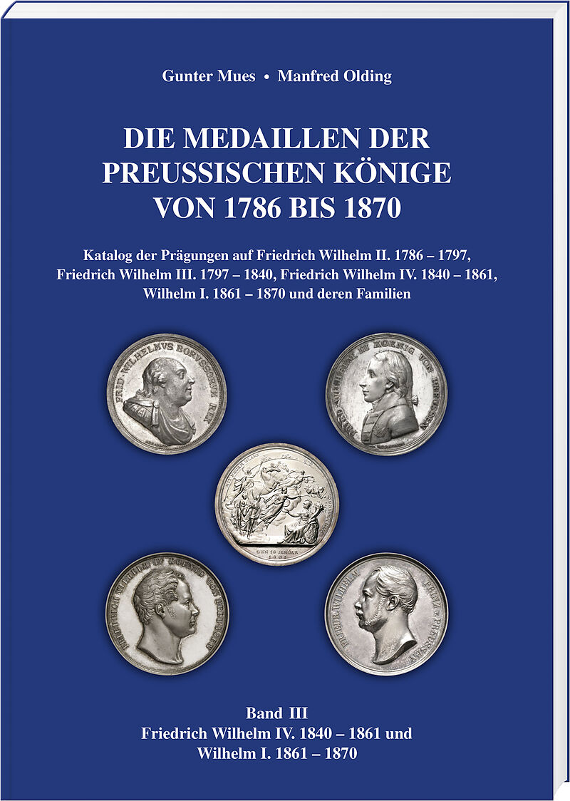 Die Medaillen der Preußischen Könige 17861870, Band 3