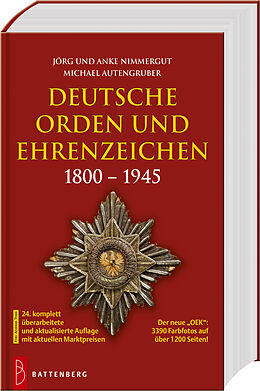 Fester Einband Deutsche Orden und Ehrenzeichen 1800  1945 von Jörg und Anke Nimmergut, Michael Autengruber