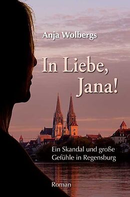 Kartonierter Einband In Liebe, Jana von Anja Wolbergs