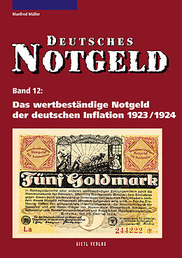 Kartonierter Einband Deutsches Notgeld / Das wertbeständige Notgeld der deutschen Inflation 1923/1924 von Manfred Müller