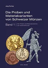 Fester Einband Die Proben und Materialvarianten von Schweizer Münzen von Jürg Richter