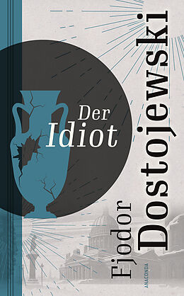 Fester Einband Der Idiot von Fjodor M. Dostojewski