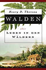 Fester Einband Walden oder Leben in den Wäldern von Henry David Thoreau
