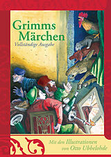 Fester Einband Grimms Märchen - vollständige und illustrierte Ausgabe (gebundene Ausgabe) von Jacob Grimm, Wilhelm Grimm