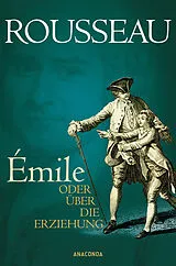 Fester Einband Émile oder Über die Erziehung von Jean-Jacques Rousseau