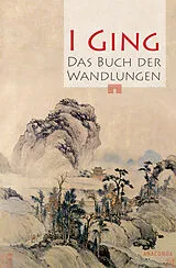 Fester Einband I Ging. Das Buch der Wandlungen von N N N