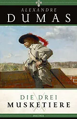Fester Einband Die drei Musketiere von Alexandre Dumas