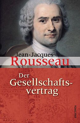 Fester Einband Der Gesellschaftsvertrag oder Grundsätze des politischen Rechts von Jean-Jacques Rousseau