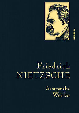 Fester Einband Friedrich Nietzsche, Gesammelte Werke von Friedrich Nietzsche