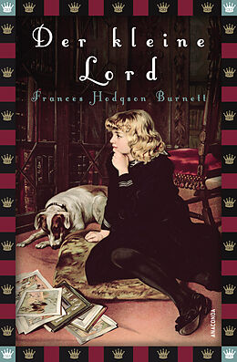 Fester Einband Frances Hodgson Burnett, Der kleine Lord (Roman) von Frances Hodgson Burnett