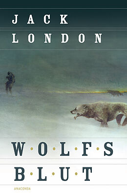 Fester Einband Wolfsblut (Roman) von Jack London