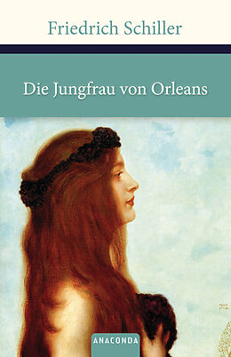 Fester Einband Die Jungfrau von Orleans von Friedrich Schiller