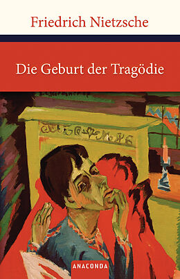 Fester Einband Die Geburt der Tragödie von Friedrich Nietzsche