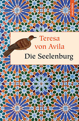Fester Einband Die Seelenburg von Teresa von Ávila