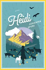 Fester Einband Johanna Spyri, Heidi (Vollständige Ausgabe) von Johanna Spyri