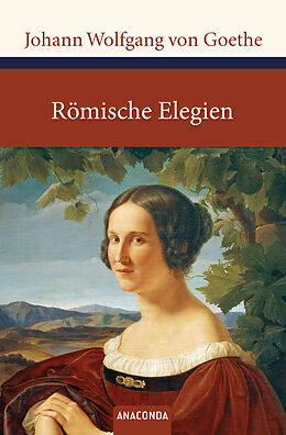 Fester Einband Römische Elegien und Venezianische Epigramme von Johann Wolfgang von Goethe
