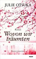 E-Book (epub) Wovon wir träumten von Julie Otsuka