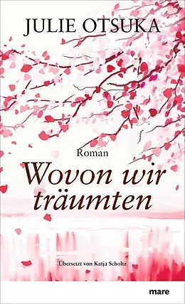 E-Book (epub) Wovon wir träumten von Julie Otsuka