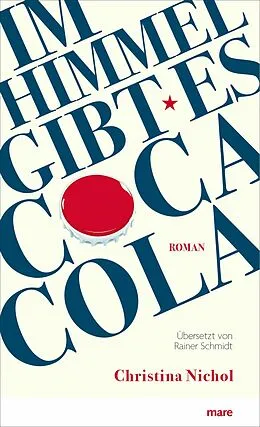 E-Book (epub) Im Himmel gibt es Coca-Cola von Christina Nichol
