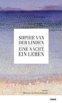 E-Book (epub) Eine Nacht, ein Leben von Sophie Van der Linden, Valerie Schneider