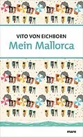 E-Book (epub) Mein Mallorca von Vito von Eichborn