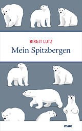 Fester Einband Mein Spitzbergen von Birgit Lutz