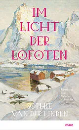 Fester Einband Im Licht der Lofoten von Sophie Van der Linden