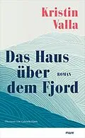 E-Book (epub) Das Haus über dem Fjord von Kristin Valla