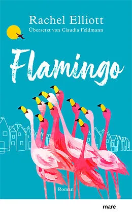 E-Book (epub) Flamingo von Rachel Elliott