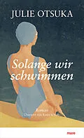 E-Book (epub) Solange wir schwimmen von Julie Otsuka