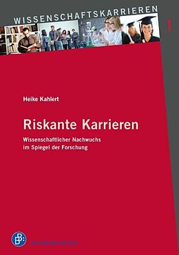 Kartonierter Einband Riskante Karrieren von Heike Kahlert