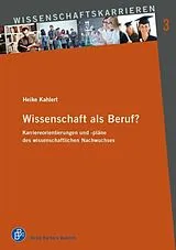 Kartonierter Einband Wissenschaft als Beruf? von Heike Kahlert