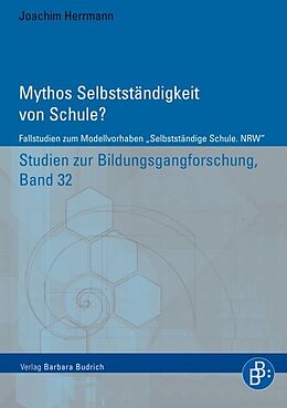 Kartonierter Einband Mythos Selbstständigkeit von Schule? von Joachim Herrmann