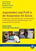 E-Book (pdf) Jugendarbeit zeigt Profil in der Kooperation mit Schule von Ulrich Deinet, Maria Icking, Elisabeth Leifheit