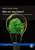 E-Book (pdf) Wie wir überleben! Ernährung und Energie in Zeiten des Klimawandels von 