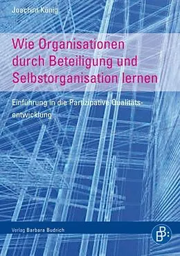E-Book (pdf) Wie Organisationen durch Beteiligung und Selbstorganisation lernen von Joachim König