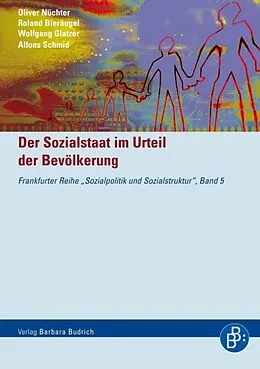 E-Book (pdf) Der Sozialstaat im Urteil der Bevölkerung von Oliver Nüchter, Roland Bieräugel, Wolfgang Glatzer