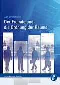 E-Book (pdf) Der Fremde und die Ordnung der Räume von Jan Wehrheim