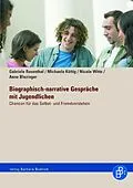 E-Book (pdf) Biographisch-narrative Gespräche mit Jugendlichen von Gabriele Rosenthal, Michaela Köttig, Nicole Witte