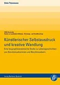 E-Book (pdf) Künstlerischer Selbstausdruck und kreative Wandlung von Silvia Thünemann