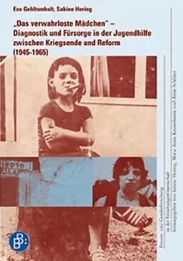 E-Book (pdf) Das verwahrloste Mädchen von Sabine Hering, Eva Gehltomholt