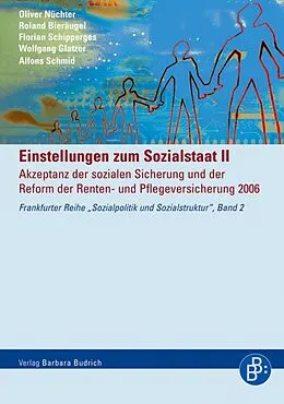 E-Book (pdf) Einstellungen zum Sozialstaat II von Oliver Nüchter, Roland Bieräugel, Florian Schipperges