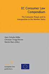 eBook (pdf) EC Consumer Law Compendium de Hans Schulte-Nölke, Christian Twigg-Flesner, Martin Ebers