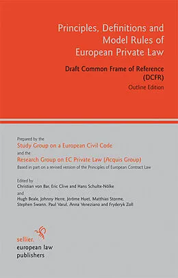 E-Book (pdf) Principles, Definitions and Model Rules of European Private Law von Christian Von Bar, Eric Clive, Hans Schulte-Nölke