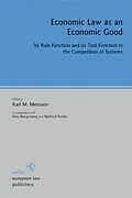 E-Book (pdf) Economic Law as an Economic Good von Karl M. Meessen, Marc Bungenberg, Adelheid Puttler