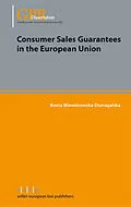E-Book (pdf) Consumer Sales Guarantees in the European Union von Aneta Wiewiórowska-Domagalska