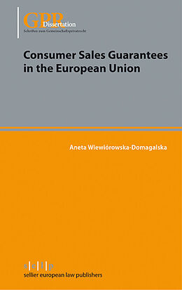 eBook (pdf) Consumer Sales Guarantees in the European Union de Aneta Wiewiórowska-Domagalska