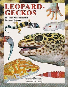 Kartonierter Einband Leopardgeckos von Friedrich Wilhelm Henkel, Wolfgang Schmidt