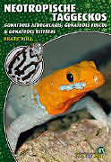 Kartonierter Einband Neotropische Taggeckos von Beate Röll
