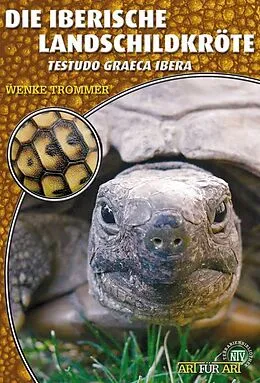 Kartonierter Einband Die Iberische Landschildkröte von Wenke Trommer